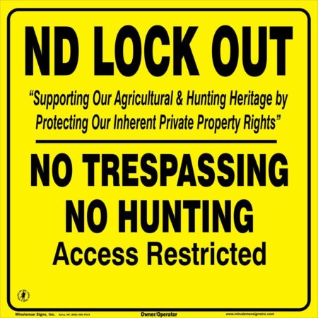 ND Lock Out Yellow No Trespassing Sign