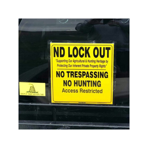 ND Lock Out - No Trespassing No Hunting Signs