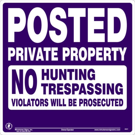 Posted Private Property No Hunting Trespassing Violators will be Prosecuted Purple Tyvek Sign Ready To Ship