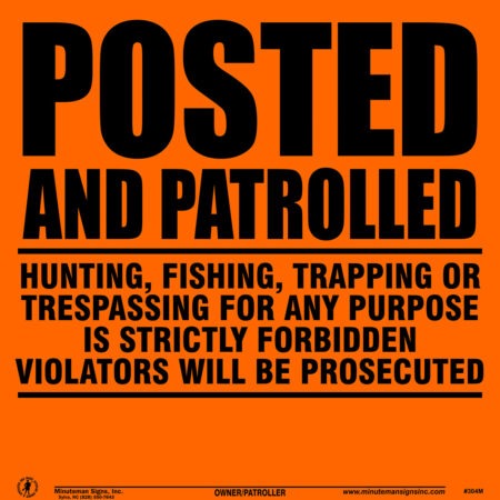 posted-and-patrolled-minuteman-orange-trespassing-sign