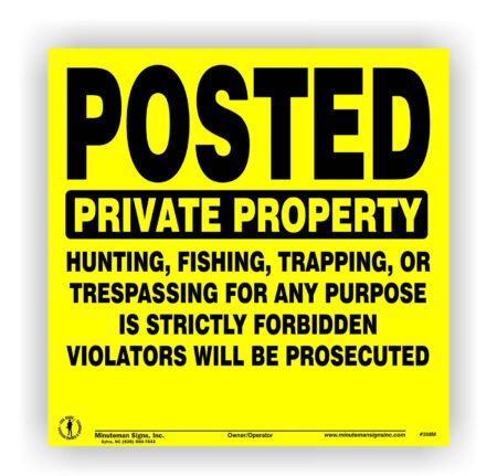 Yellow posted Private Property No Trespassing